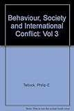 Behavior, society, and international conflict. Vol.3