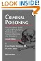 Criminal Poisoning: Investigational Guide for Law Enforcement, Toxicologists, Forensic Scientists, and Attorneys (Forensic Science and Medicine)
