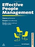 Effective People Management: Improve Performance, Delegate More Effectively, Handle Problem Staff and Manage Conflict (Business Success)