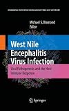 West Nile Encephalitis Virus Infection: Viral Pathogenesis and the Host Immune Response (Emerging Infectious Diseases of the 21st Century)