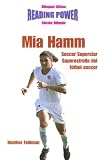 Review Rosen Publishing Group  / Mia Hamm, Soccer Superstar/Superestrella del Futbol Soccer (Reading Power)