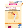 R�ckentraining f�r jeden Tag: Stark und beweglich in kurzer Zeit. Buch & CD