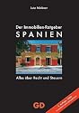 Der Immobilien-Ratgeber Spanien: Alles &uuml;ber Recht und Steuern