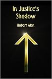 In Justices Shadow