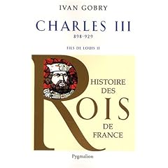 Charles III le simple : Fils de Louis II, 898-929