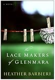 The Lace Makers of Glenmara: A Novel
