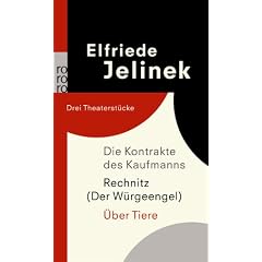 Die Kontrakte des Kaufmanns. Rechnitz (Der W�rgeengel). �ber Tiere: Drei Theaterst�cke