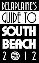 Click to Download Free Kindle Book -> Delaplaine's 2012 Guide to South Beach