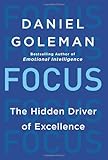Focus: The Hidden Driver of Excellence
