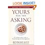 Yours for the Asking: An Indispensable Guide to Fundraising and Management