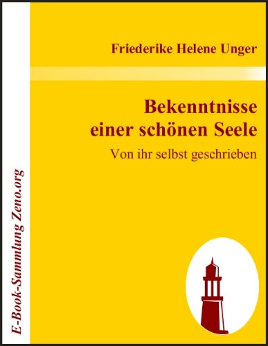 Bekenntnisse einer schönen Seele : Von ihr selbst geschrieben (German Edition)