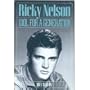 Ricky Nelson: Idol for a Generation