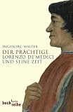 Produkt-Bild: Der Pr&auml;chtige: Lorenzo de' Medici und seine Zeit