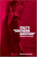 Italy's 'Southern Question': Orientalism in One Country