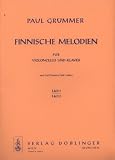 Produkt-Bild: "Finnische Melodien" Heft 1, St&uuml;cke nach Yrj&ouml; Kilpinens "Fjeld-Liedern" f&uuml;r Violoncello und Klavier von Paul Gr&uuml;mmer