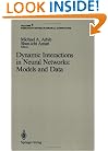 Dynamic Interactions in Neural Networks: Models and Data (Research Notes in Neural Computing) (v. 1)