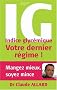 IG Indice Glyc�mique : Votre dernier r�gime !