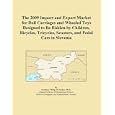 The 2009 Import and Export Market for Doll Carriages and Wheeled Toys Designed to Be... by Icon Group International