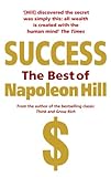 Success : the best of Napoleon Hill