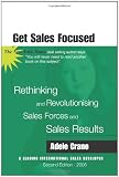 Get Sales Focused: Rethinking and Revolutionising Sales Forces and Sales Results