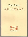 Akhmatova : the dog rose blossoms ; midnight verses