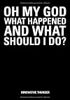 OH MY GOD WHAT HAPPENED AND WHAT SHOULD I DO? (English version)