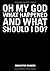 OH MY GOD WHAT HAPPENED AND WHAT SHOULD I DO? (English version)