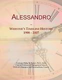 Alessandro: Websters Timeline History, 1998 - 2007