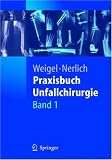 Praxisbuch Unfallchirurgie