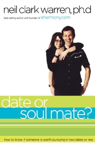 Date or Soul Mate?: How to Know if Someone is Worth Pursuing in Two Dates or Less under Women's Issues in The Books Store