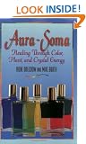 AUR-SOMA: Healing Through Color, Plant and Crystal Energy