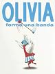 Olivia Forma Una Banda/ Olivia Forms a Band