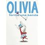 Olivia Forma Una Banda/ Olivia Forms a Band (Spanish Edition)