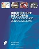 Rotator cuff disorders : basic science & clinical medicine