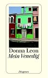 Mein Venedig: Ausgew�hlte Geschichten aus dem Band '�ber Venedig, Musik, Menschen und B�cher'