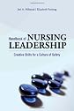 Handbook of Nursing Leadership: Creative Skills for a Culture of Safety