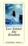 Die Kosaken: und andere Erz�hlungen - Leo N. Tolstoi