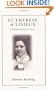 St.  Therese of Lisieux: A Transformation in Christ