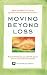 Moving Beyond Loss