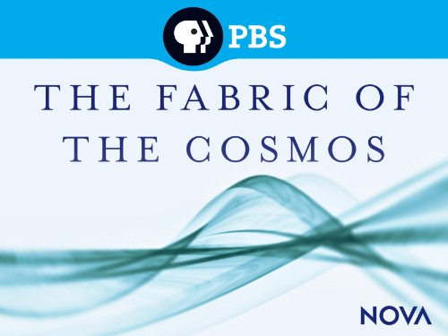 NOVA: The Fabric of the Cosmos