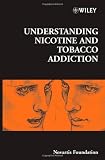Understanding Nicotine and Tobacco Addiction (Novartis Foundation Symposia)