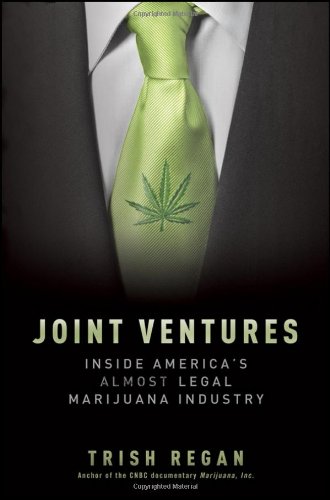 Joint Ventures: Inside America's Almost Legal Marijuana Industry