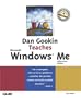Dan Gookin Teaches Microsoft Windows Millennium Edition