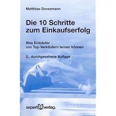 Die 10 Schritte zum Einkaufserfolg: Was Eink�ufer von Top�Verk�ufern lernen k�nnen