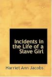 Incidents in the Life of a Slave Girl