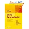 Online-Kommunikation - Die Psychologie der neuen Medien f�r die Berufspraxis: E-Mail, Website, Newsletter, Marketing, Kundenkommunikation