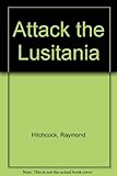 Attack to Lusitania!