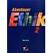 Abenteuer Ethik - Berlin: Abenteuer Ethik, Sekundarstufe I Berlin, Bd.2 : 9./10. Jahrgangsstufe