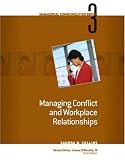 Module 3: Managing Conflict and Workplace Relationships (Managerial Communication)