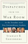 Dispatches from the War Room: In the...
